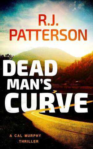 Dead Man's Curve de Patterson, R. J.