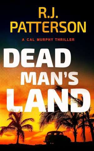 Dead Man's Land de Patterson, R. J.