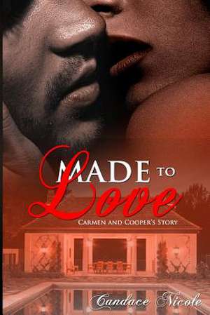 Made to Love de Nicole, Candace