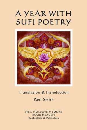 A Year with Sufi Poetry de Paul Smith