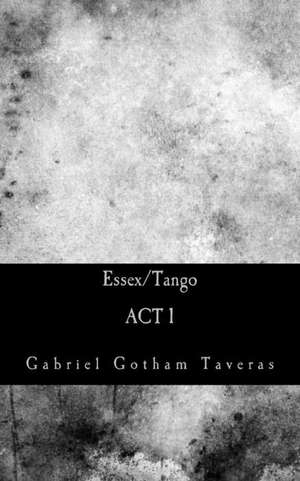 Essex/Tango de Taveras, Gabriel Gotham