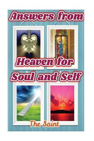 Answers from Heaven for Soul and Self de The Saint