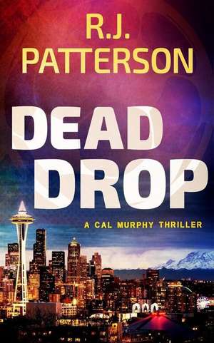 Dead Drop de Patterson, R. J.