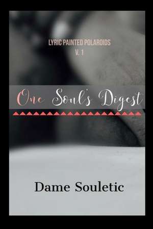 One Soul's Digest de Souletic, Dame