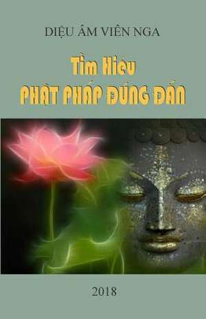 Tim Hieu Phat Phap Dung Dan de Nga, Dieu Am Vien