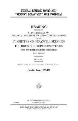 Federal Reserve Board and Treasury Department Rule Proposal de United States Congress