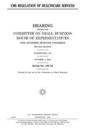 CMS Regulation of Healthcare Services de United States Congress