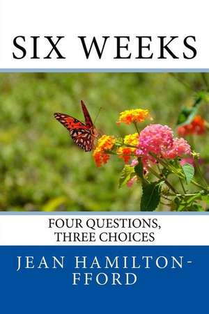 Six Weeks de Jean Hamilton-Fford