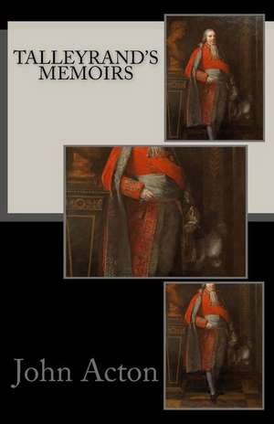 Talleyrand's Memoirs de John Acton