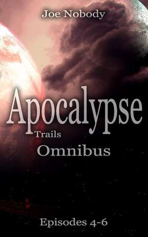 Apocalypse Trails de Joe Nobody