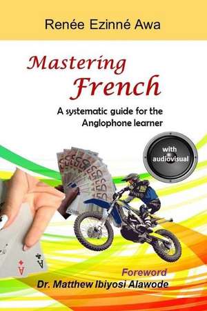 Mastering French de Renee Ezinne Awa