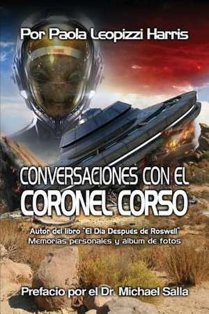 Conversaciones Con El Coronel Corso de Paola Leopizzi Harris