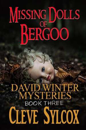 Missing Dolls of Bergoo de Cleve Sylcox