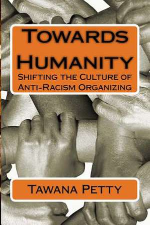 Towards Humanity de Petty, Tawana Honeycomb