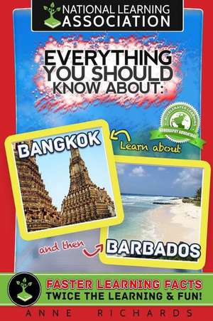 Everything You Should Know about Bangkok and Barbados de Anne Richards