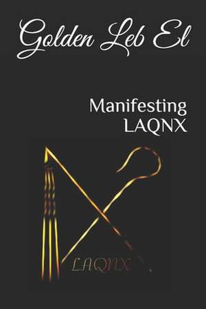 Manifesting Laqnx de Leb El, Golden