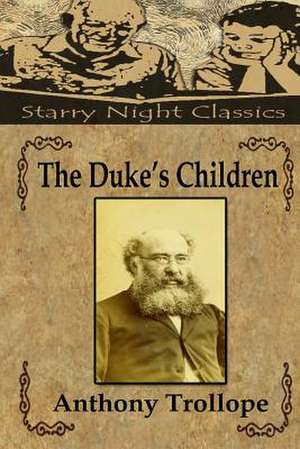 The Duke's Children de Anthony Trollope