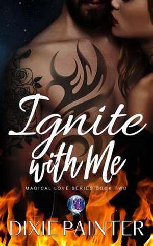 Ignite with Me de Painter, Dixie