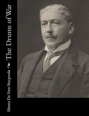 The Drums of War de Stacpoole, Henry De Vere