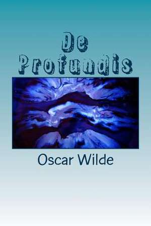 de Profundis de Oscar Wilde