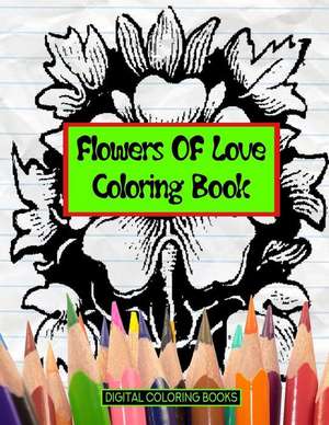 Flowers of Love Coloring Book de Books, Digital Coloring