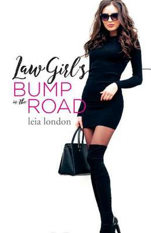 Law Girl's Bump in the Road de London, Leia