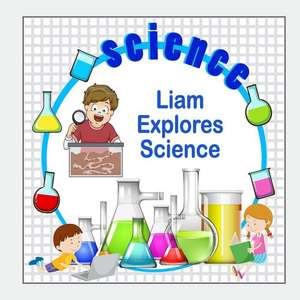 Liam Explores Science de Jameson, C. a.