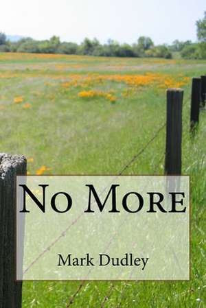 No More de Mark Dudley