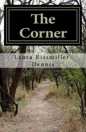 The Corner de Rissmiller-Dennis, Laura L.