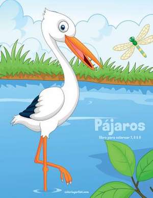 Pajaros Libro Para Colorear 7, 8 & 9 de Nick Snels