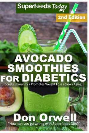 Avocado Smoothies for Diabetics de Don Orwell