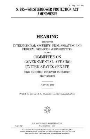 S. 995, Whistleblower Protection ACT Amendments de United States Congress