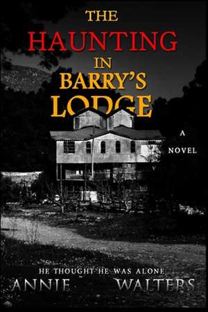 The Haunting in Barry's Lodge de Walters, Annie