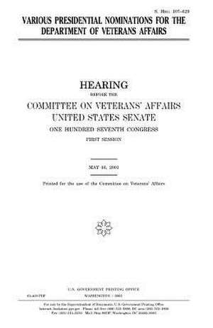 Various Presidential Nominations for the Department of Veterans Affairs de United States Congress