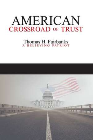 American Crossroad of Trust de Fairbanks, Thomas H.