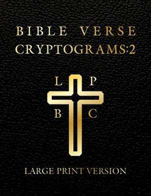 Large Print Bible Verse Cryptograms 2 by Sasquatch Designs de Designs, Sasquatch