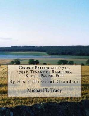 George Ballingall (1714-1793) de Michael T. Tracy