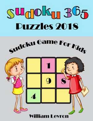 Sudoku 365 Puzzles 2018 de Levron, William