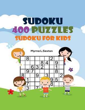 Sudoku 400 Puzzles de L. Sexton, Myrna