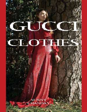 Gucci Clothes de Sunny Chanday