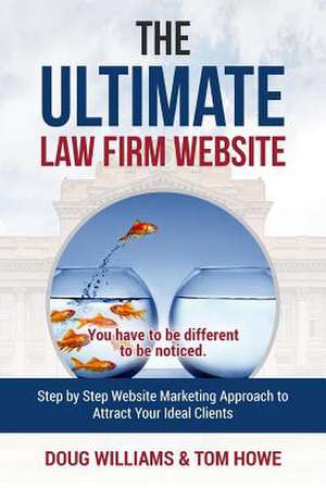 The Ultimate Law Firm Website de Williams, Doug C.