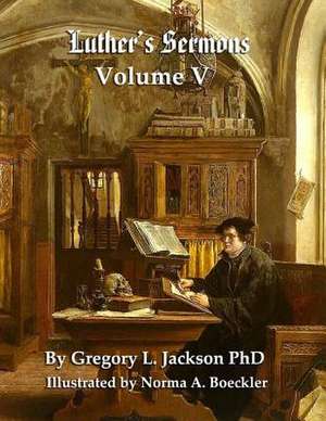 Luther's Sermons de Dr Gregory L. Jackson