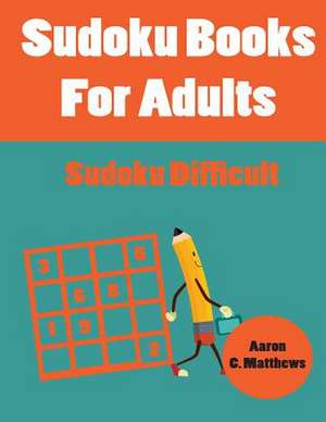 Sudoku Books for Adults de C. Matthews, Aaron