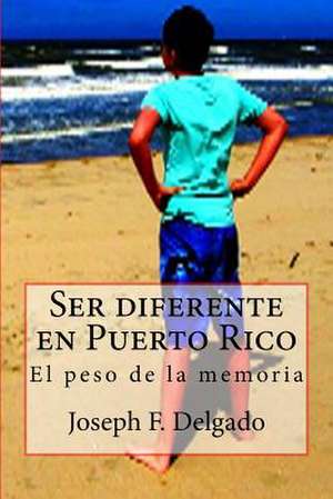 Ser Diferente En Puerto Rico de Delgado, Joseph F.