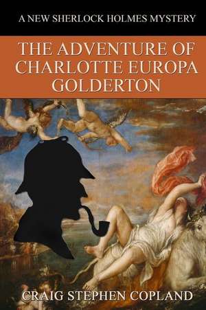 The Adventure of Charlotte Europa Golderton de Craig Stephen Copland