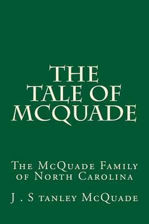 The Tale of McQuade de McQuade, Dr J. Stanley