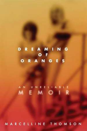 Dreaming of Oranges de Marcelline Thomson