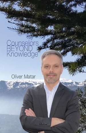 Counselors Beyond Knowledge de Matar, Mr Oliver