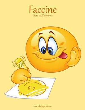 Faccine Libro Da Colorare 2 de Nick Snels