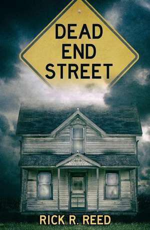 Dead End Street de Rick R. Reed